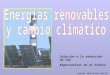 ENERXIAS RENOVABLES E CAMBIO CLIMÁTICO