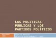 Partidos Políticos y Políticas Públicas