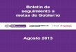 Boletín de Seguimiento a Metas de Gobierno - Agosto 2013