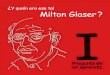 ¿Y quién es ese tal Milton Glaser?