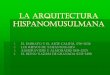 La arquitectura hispanomusulmana