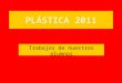 Plastica 2011