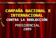 CAMPAÑA NACIONAL E INTERNACIONAL CONTRA LA REELECCIÓN PRESIDENCIAL EN COLOMBIA