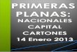 Primeras Planas Nacionales y Cartones 14 Enero 2013