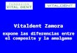 Vitaldent Zamora expone las diferencias entre el composite y la amalgama