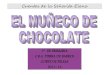 EL MUÑECO DE CHOCOLATE