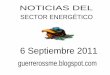 NOTICIAS DEL SECTOR ENERGÉTICO 6 Septiembre 2011