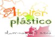Atelier plástico