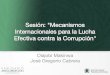Sesión: "Mecanismos Internacionales para la Lucha Efectiva contra la Corrupción"