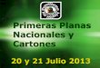 Primeras Planas Nacionales y Cartones 20 y 21 Julio 2013