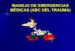 MANEJO DE EMERGENCIAS MEDICAS