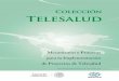 Colección Telesalud - Mecanismos y Procesos para la Implementación de Proyectos de Telesalud