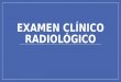 Examen Clinico Rx