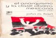 El Anarquismo y La Clase Obrera Mexicana 1860-1931 - John M. Hart