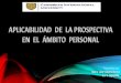 Aplicabilidad   de  la  Prospectiva  al  ambito personal..pdf
