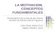 GARCIA FIGUEROA Motivación Conceptos Fundamentales  (JCSC-PROFA 2014)