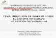 Induccion de Ingreso Sobre SIG Vigiandina v6, 01112010