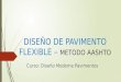 DISEÑO DE PAVIMENTO FLEXIBLE – METODO AASHTO.pptx
