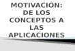 Motivacion y Sus Aplicaciones Presentacion 1