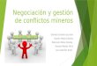 Negociación y gestión de conflictos mineros.pptx