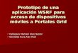 Prototipo de una aplicación WSRF para acceso de dispositivos móviles a Portales Grid.ppt