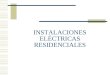 INSTALACIONES ELÉCTRICAS RESIDENCIALES