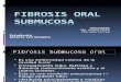 Fibrosis Submucosa