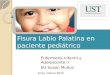 Clase Fisura Labio Palatina en Paciente Pediátrico