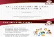 Estudio de Caso, Historia Clinica, Pruevas Psicometricas