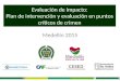 Evaluación de impacto: Plan de intervención y evaluación en puntos críticos de crimen Medellín 2015