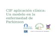 CIF aplicación clínica: Un modelo en la enfermedad de Parkinson