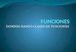 DOMINIO-RANGO-CLASES DE FUNCIONES. FUNCIONES EN LA VIDA COTIDIANA