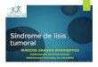 Síndrome de lisis tumoral MARCOS ARANGO BARRIENTOS ESPECIALISTA EN HEMATOLOGÍA UNIVERSIDAD NACIONAL DE COLOMBIA