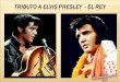 Elvis Aaron Presley nació en Tupelo Mississipi, Estados Unidos el 8 de enero de 1935 y falleció a la edad de 42 años en Memphis Tennessee el 16 de agosto