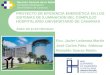 Servicio Canario de la Salud Complejo Hospitalario Universitario de Canarias PROYECTO DE EFICIENCIA ENERGÉTICA EN LOS SISTEMAS DE ILUMINACIÓN DEL COMPLEJO