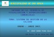 MUNICIPALIDAD DE SAN BORJA INFORME DE LA GERENCIA DE FISCALIZACION Y AUTORIZACIONES COMERCIALES TEMA: SISTEMA DE GESTION DE LA CALIDAD ENERO - JUNIO 2011