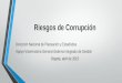Riesgos de Corrupción Dirección Nacional de Planeación y Estadística Apoyo-Vicerrectoría General-Sistema Integrado de Gestión Bogotá, abril de 2015