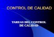 CONTROL DE CALIDAD TAREAS DEL CONTROL DE CALIDAD