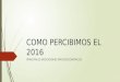 COMO PERCIBIMOS EL 2016 PRINCIPALES INDICADORES MACROECONOMICOS
