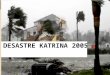 DESASTRE KATRINA 2005. Por que son cruciales los medios informativos para coordinar las actividades de la ayuda para el desastre? ¿Qué pueden hacer ellos