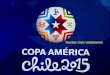 Nicolas Soto Valdebenito. ¿Qué es la copa América? Campeón copa América 2015 Ultimos campeones copa amnerica