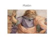 Platón. Contexto Histórico Siglo de Pericles Guerra del Peloponeso (Esparta-Atenas) Los Treinta tiranos Muerte de Sócrates Polis: Ciudad-Estado