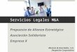 Servicios Legales M&A Propuesta de Alianza Estratégica Asociación Solidarista Empresa X Moreno & Asociados, S.A. Despacho Corporativo