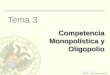 GECO – Microeconomía II Tema 3 Competencia Monopolística y Oligopolio