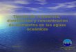 Tiempo de residencia, distribución y concentración de elementos en las aguas oceánicas INSTITUTO DE CIENCIAS DEL MAR Y LIMNOLOGIA U. N. A. M. Septiembre