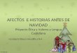 AFECTOS E HISTORIAS ANTES DE NAVIDAD Proyecto Ética y Valores y Lengua Castellana Humberto Rivera Astudillo y 8-4