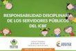 RESPONSABILIDAD DISCIPLINARIA DE LOS SERVIDORES PÚBLICOS DEL ICBF