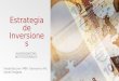 Estrategia de Inversiones INVERSIONISTAS INSTITUCIONALES Impartido por: MBA. Geovanny Ant. Sandí Delgado