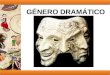 GÉNERO DRAMÁTICO. ORÍGENES En Grecia, siglo V a.C. se hacían grandiosas representaciones en honor a DIONISOS, dios del vino y la fertilidad. El género