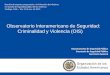 1 Observatorio Interamericano de Seguridad: Criminalidad y Violencia (OIS) Reunión de expertos preparatoria a la III Reunión de Ministros en materia de